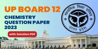 UP Board Class 12 Chemistry Question Paper with Answer Key and Solutions PDF (March 4, Code 347 CA)